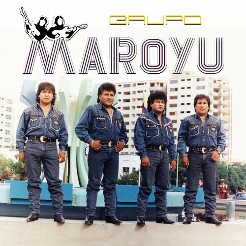 Grupo Maroyu música letras canciones discos Escuchar en Deezer