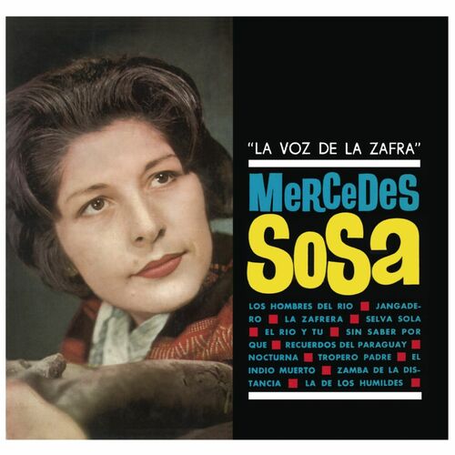 Mercedes Sosa La Voz De La Zafra Chansons Et Paroles Deezer