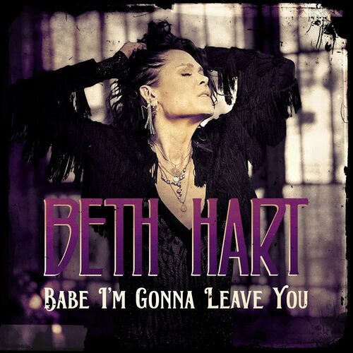 Beth Hart Babe I M Gonna Leave You Extended Version Chansons Et