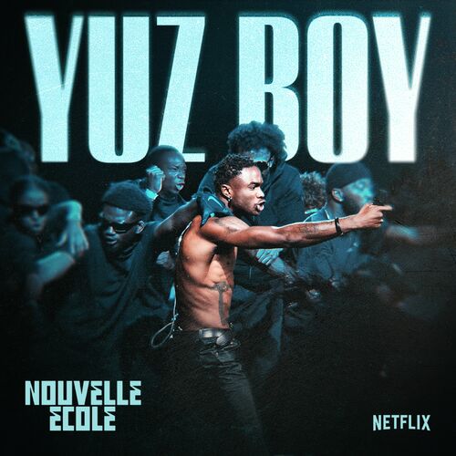 Yuz Boy Yafama Nouvelle École chansons et paroles Deezer