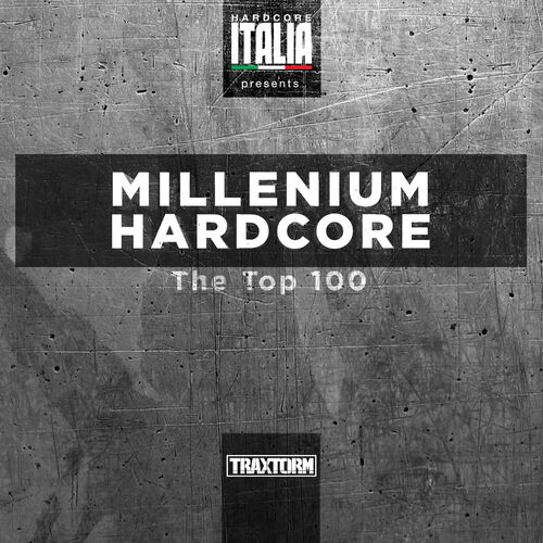 The Stunned Guys Hardcore Italia Presents Millenium Hardcore Top 100