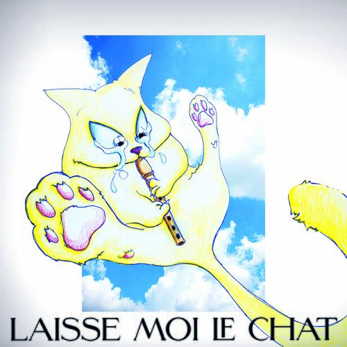 Johan Papaconstantino Laisse Moi Le Chat Chansons Et Paroles Deezer