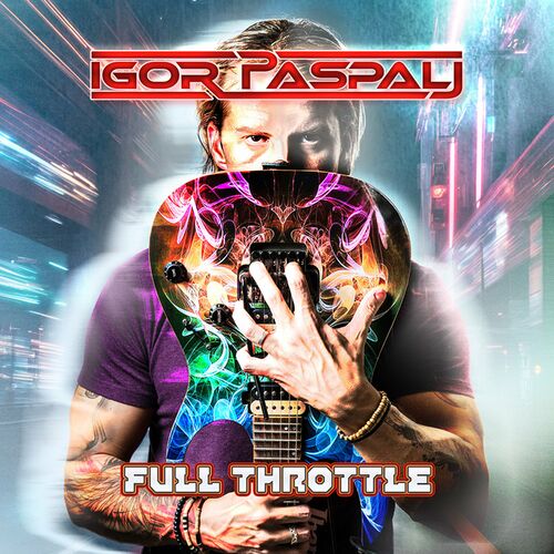 Igor Paspalj Full Throttle Lyrics And Songs Deezer