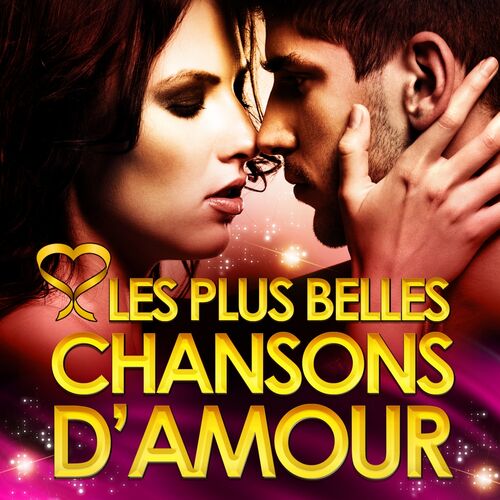 Various Artists Les Plus Belles Chansons D Amour Lyrics And Songs