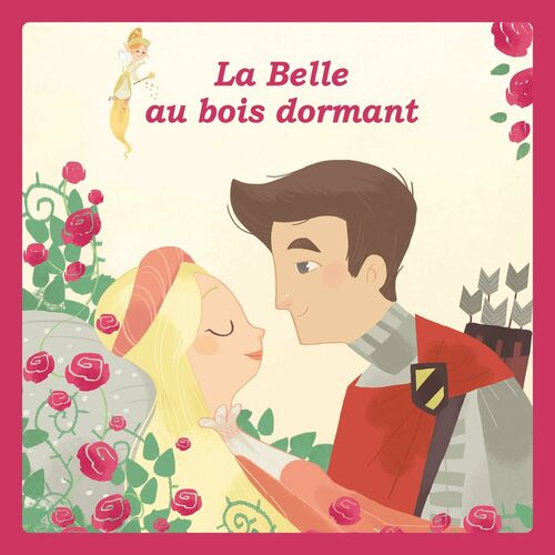 Mes p tits classiques La Belle au Bois Dormant D après le conte de