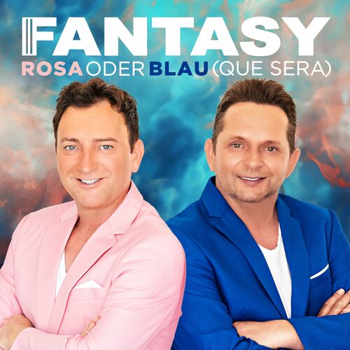 Fantasy Rosa Oder Blau Que Sera Songtexte Und Songs Deezer