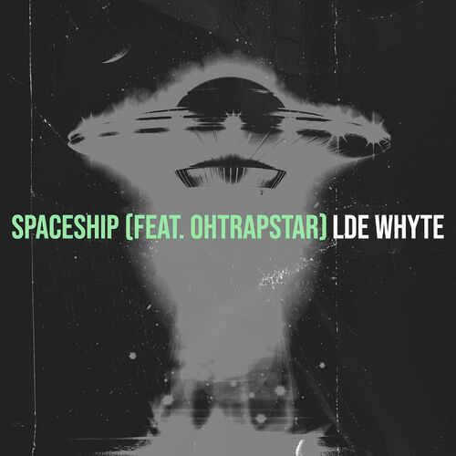 Lde Whyte Spaceship Letras Y Canciones Esc Chalas En Deezer