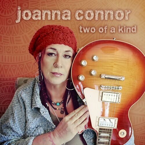 Joanna Connor Two Of A Kind Chansons Et Paroles Deezer