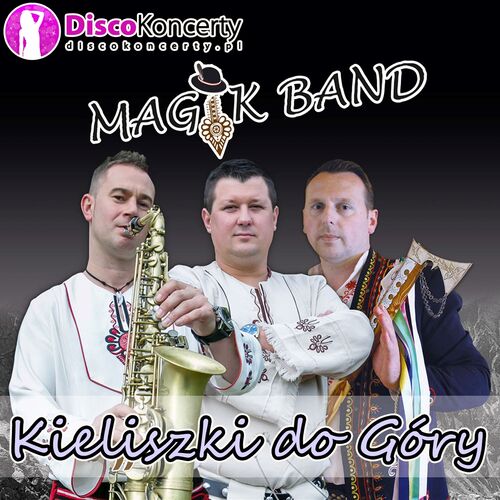 Magik Band Krzysztof G Rka Kieliszki Do G Ry Radio Edit Teksty I