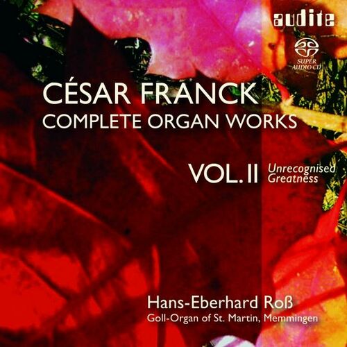 Hans Eberhard Ross C Sar Franck Complete Organ Works Vol Ii