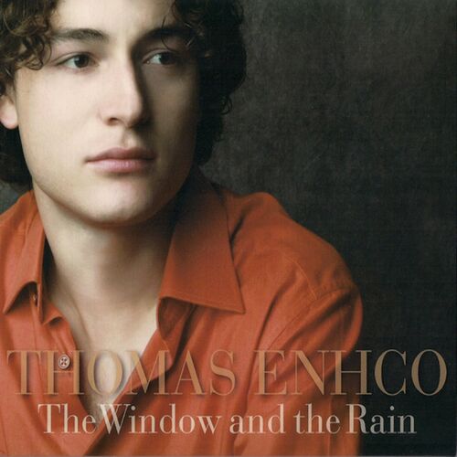 Thomas Enhco The Window And The Rain Chansons Et Paroles Deezer