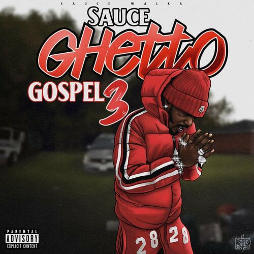 Sauce Walka Sauce Ghetto Gospel 3 Lyrics And Songs Deezer