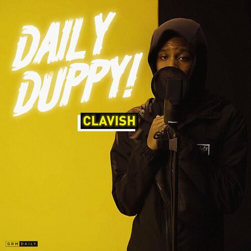 Clavish Daily Duppy Feat Grm Daily Lyrics And Songs Deezer