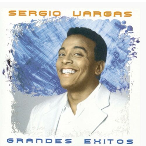 Sergio Vargas Grandes Xitos Letras De Canciones Deezer