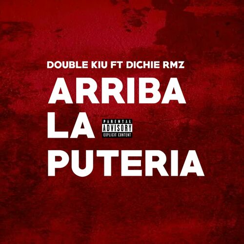 Double Kiu Arriba La Puteria Feat Dichie Rmz Letras De Canciones