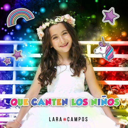 Lara Campos Que Canten Los Niños letras y canciones Escúchalas en