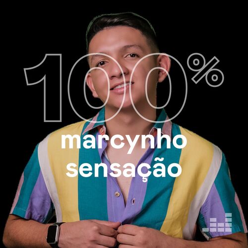 Playlist 100 Marcynho Sensação Ouvir na Deezer