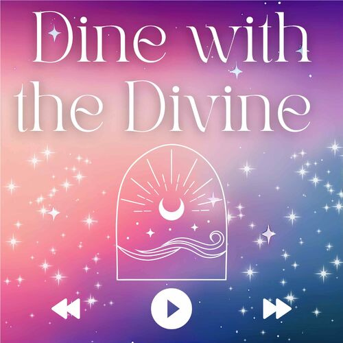 Listen To Dine With The Divine Podcast Deezer