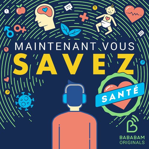 Listen To Maintenant Vous Savez Sant Podcast Deezer