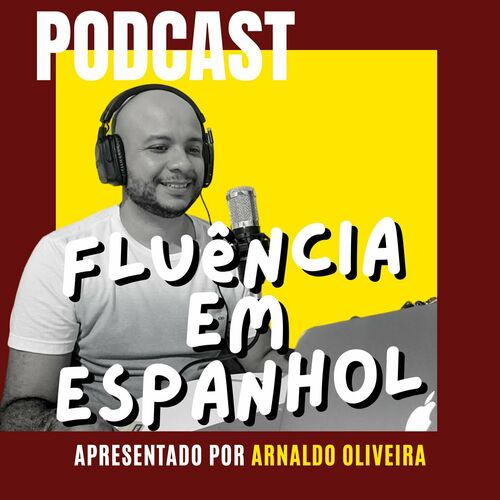 Escucha El Podcast Flu Ncia Em Espanhol Deezer