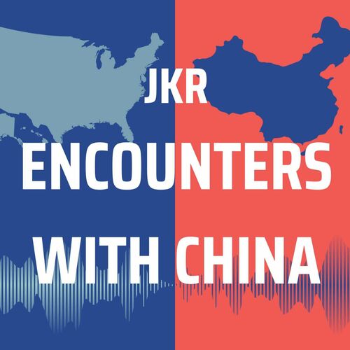 Listen To Jkr Encounters With China Podcast Deezer