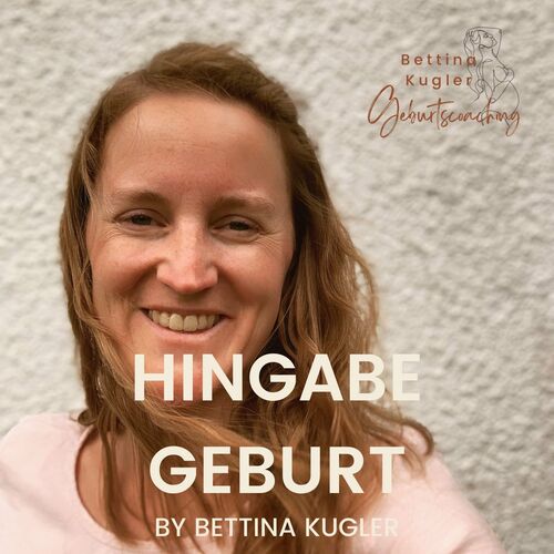 Listen To Hingabe Geburt Der Podcast Rund Um Eine Entspannte Und