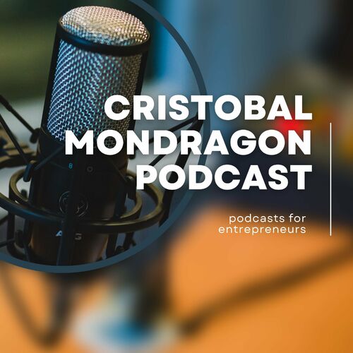 Listen To Cristobal Mondragon Podcast Podcast Deezer