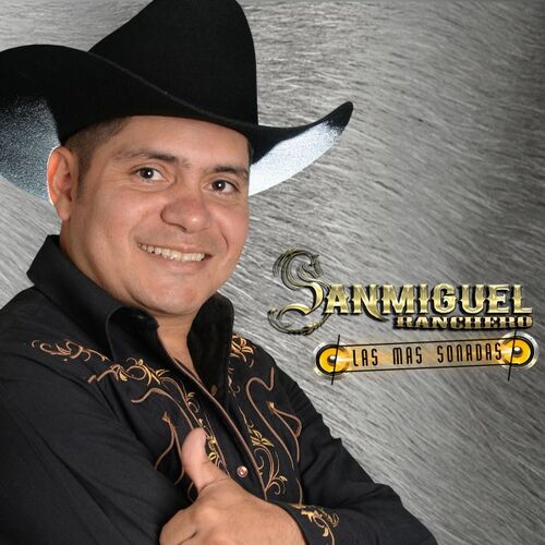 Sanmiguel Ranchero: albums, songs, playlists | Listen on Deezer