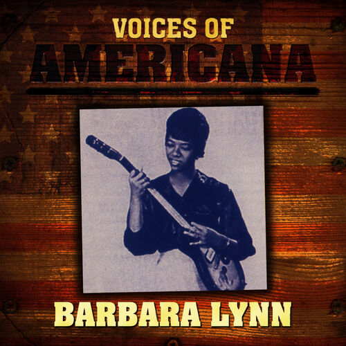 Barbara Lynn: Albums, Songs, Playlists | Listen On Deezer