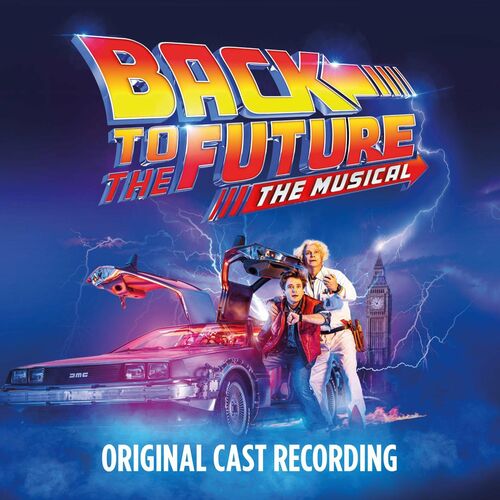 Original Cast Of Back To The Future: The Musical: Albums, Songs ...