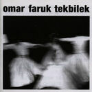 Omar Faruk Tekbilek