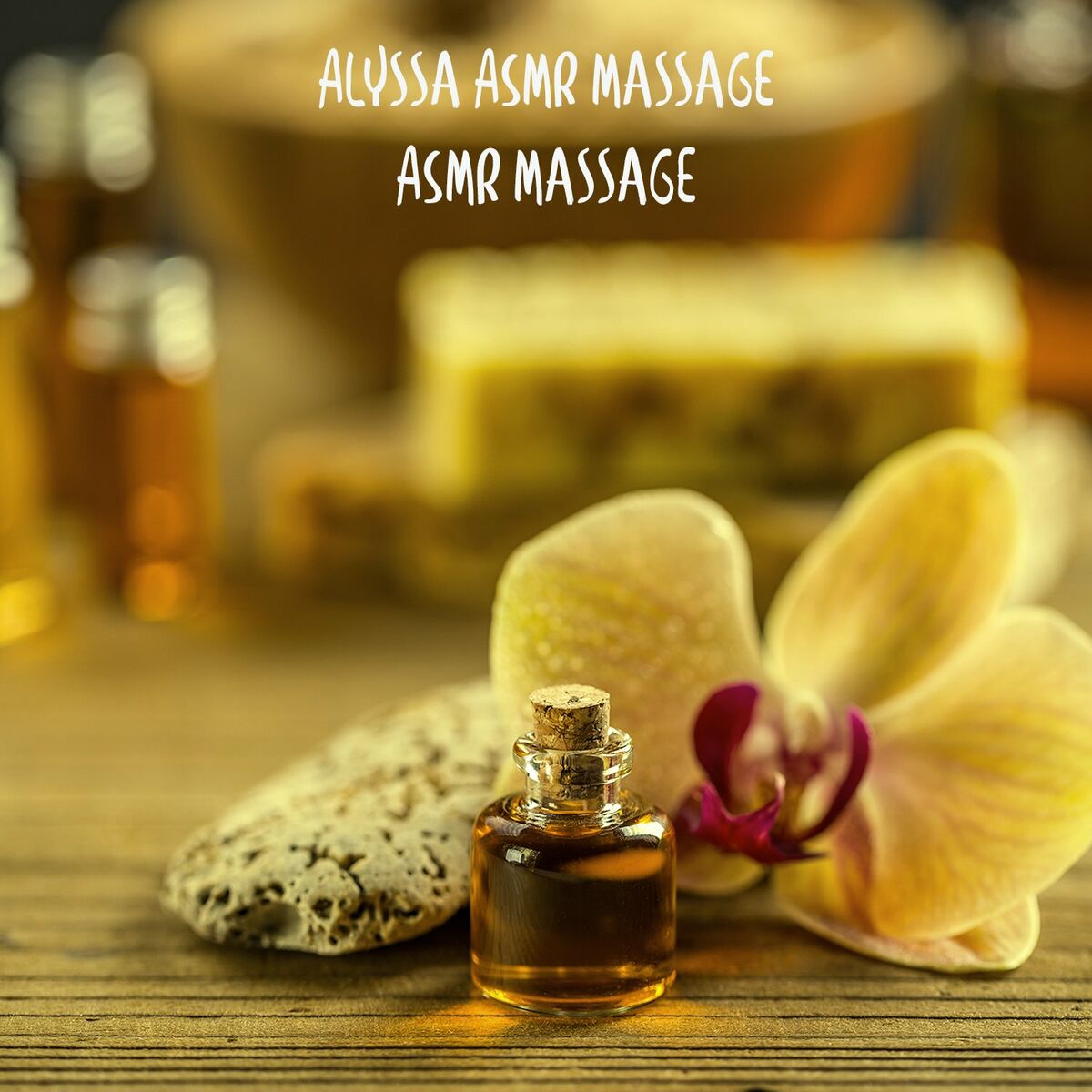 Alyssa ASMR Massage: albums, songs, playlists | Listen on Deezer