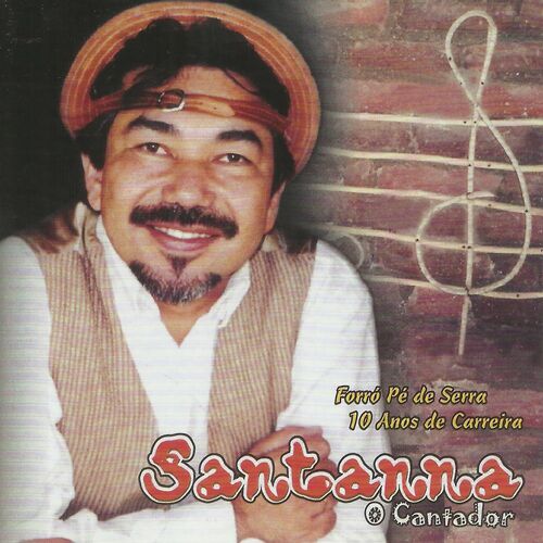 Santanna O Cantador: Músicas Com Letras E álbuns | Ouvir Na Deezer