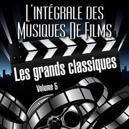 L Integrale Des Musiques De Films Albums Chansons Playlists A Ecouter Sur Deezer