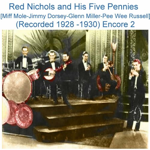 Red Nichols And His Five Pennies: albums, songs, playlists