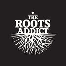 The Roots Addict