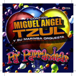 Miguel Angel Tzul y su Marimba Orquesta