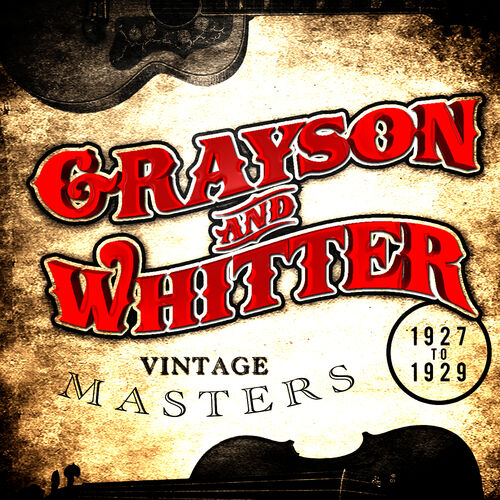 Grayson & Whitter: Albums, Songs, Playlists | Listen On Deezer