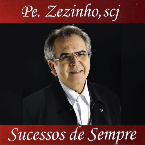 Padre Zezinho, scj: música, canciones, letras | Escúchalas en Deezer