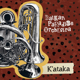 Balkan Paradise Orchestra