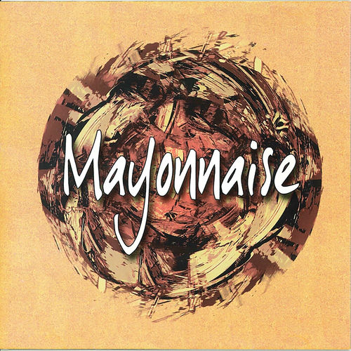 Mayonnaise albums, songs, playlists Listen on Deezer