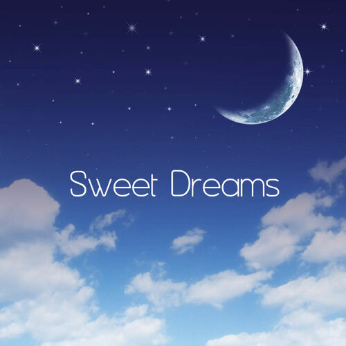 Sweet Dreams Lullabies: albums, songs, playlists, sweet dreams
