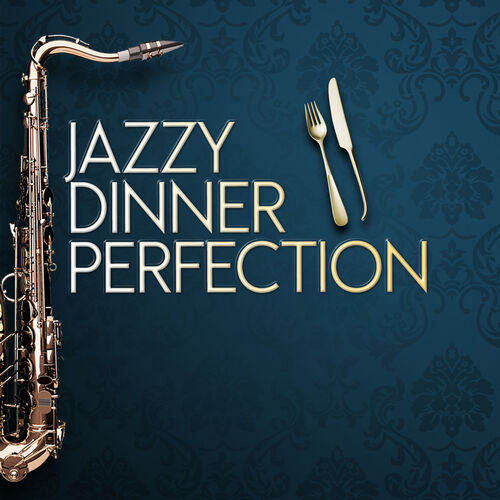 Perfect Dinner Music Albums Songs Playlists Listen On Deezer 0785