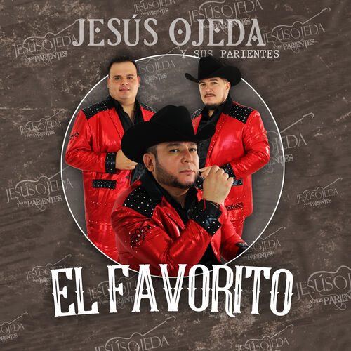 Jesus Ojeda Y Sus Parientes - Escucha su música en Deezer ...