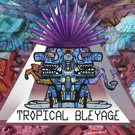 Tropical Bleyage