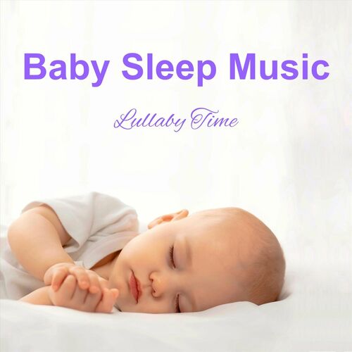 Musik von Lullaby Time: Alben, Lieder, Songtexte | Auf Deezer hören