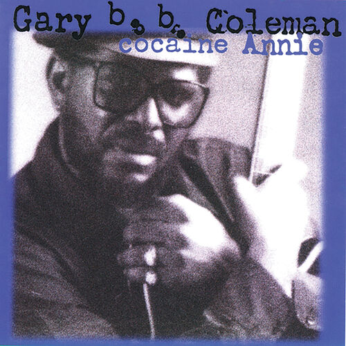 Gary B.B. Coleman: Albums, Songs, Playlists | Listen On Deezer