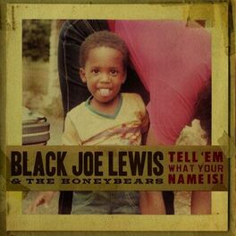 Black Joe Lewis & The Honeybears