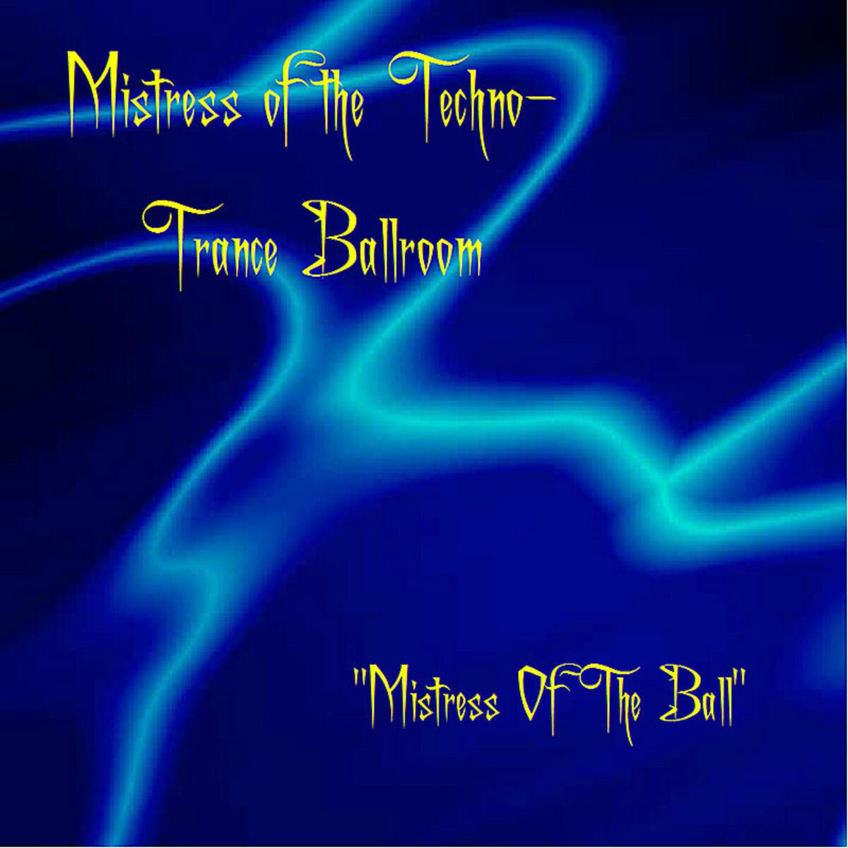 Mistress Of the Techno-Trance Ballroom: albums, songs, playlists | Listen  on Deezer