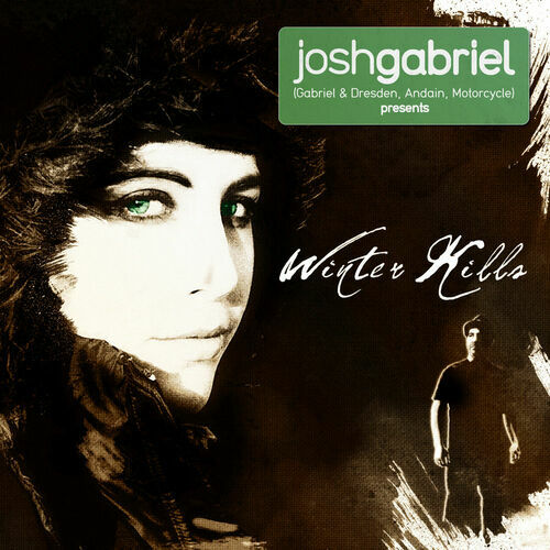 Josh Gabriel Presents Winter Kills: albums, songs, playlists